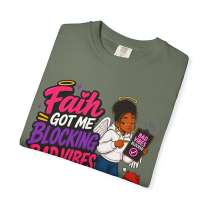 Faith Got Me Blocking Bad Vibes T-Shirt