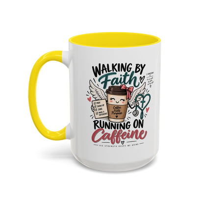 Walking By Faith, Running On Caffeine Coffee Mug (Accent)