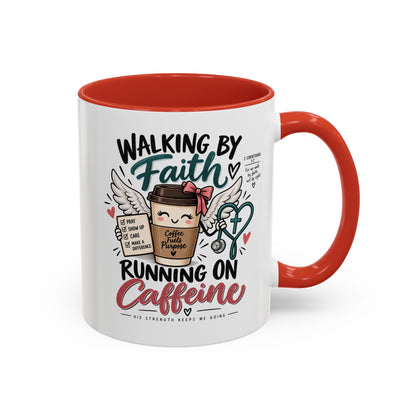Walking By Faith, Running On Caffeine Coffee Mug (Accent)