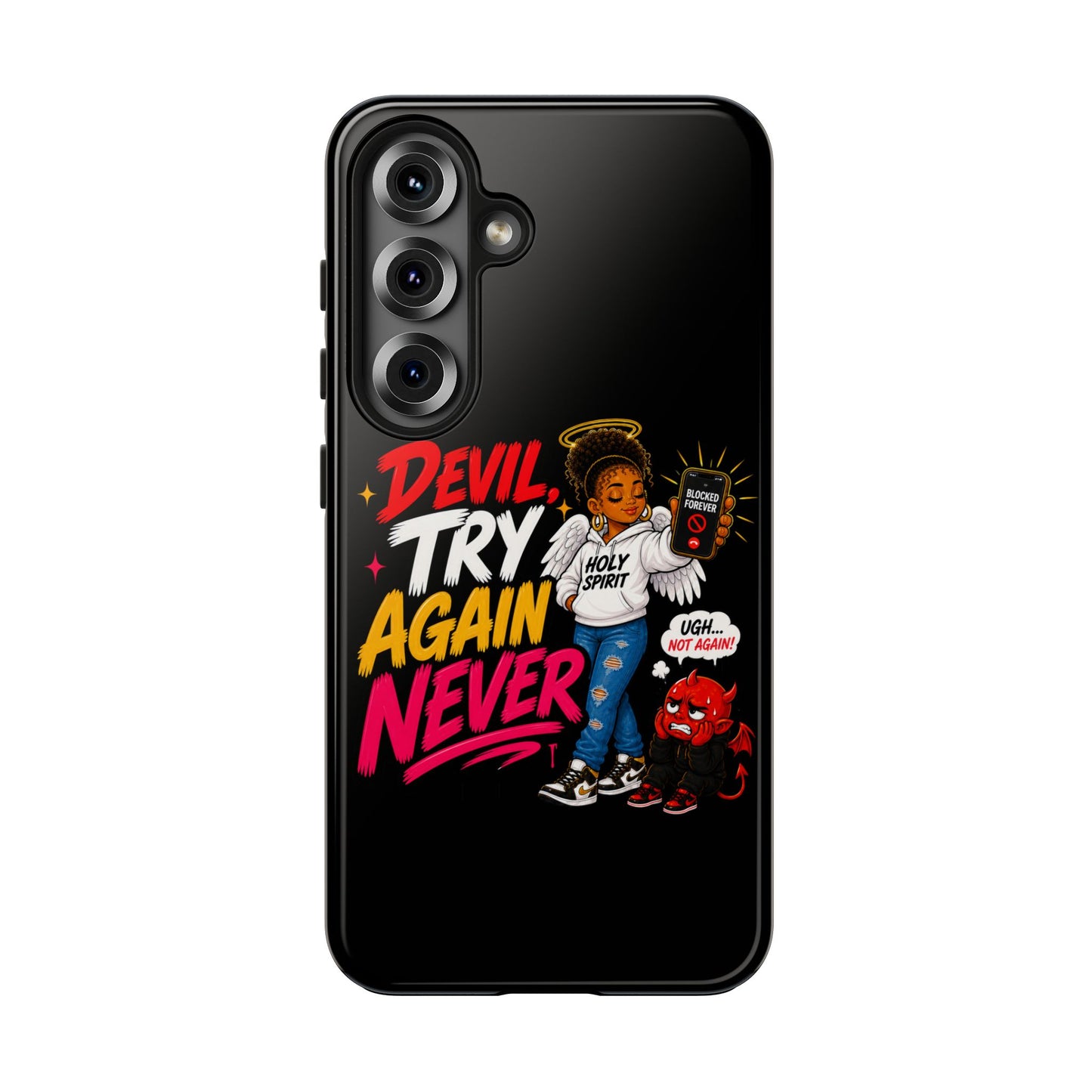 Phone Case — "Devil Try Again Never" Christian Graphic Tough Phone Case - ClaimedbyGodDesigns