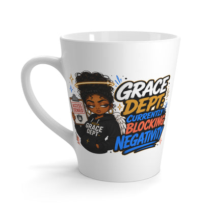 Latte Mug — "Grace Dept. Currently Blocking Negativity" Coffee Mug