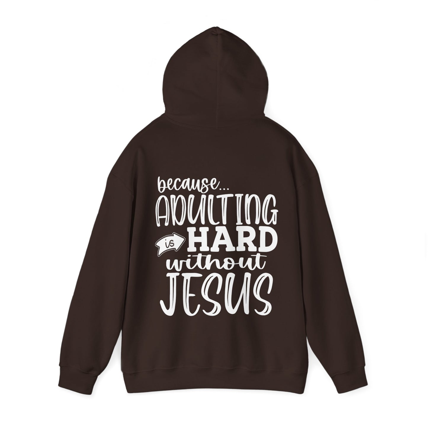 Pray Wait Trust Because Adulting Is Hard Without Jesus Unisex Christian Hooded Pullover Sweatshirt