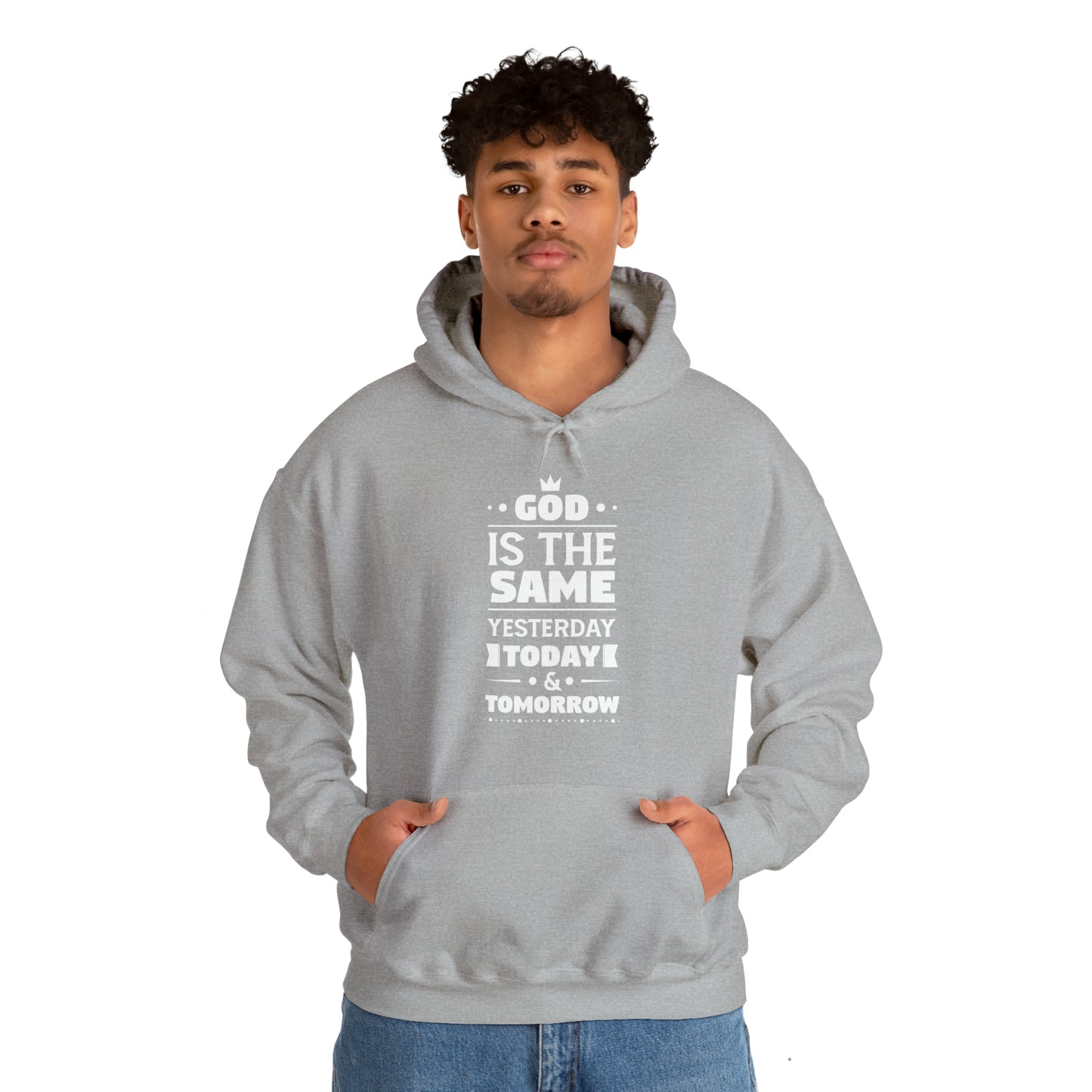 God Is The Same Yesterday Today & Tomorrow Unisex Hooded Sweatshirt