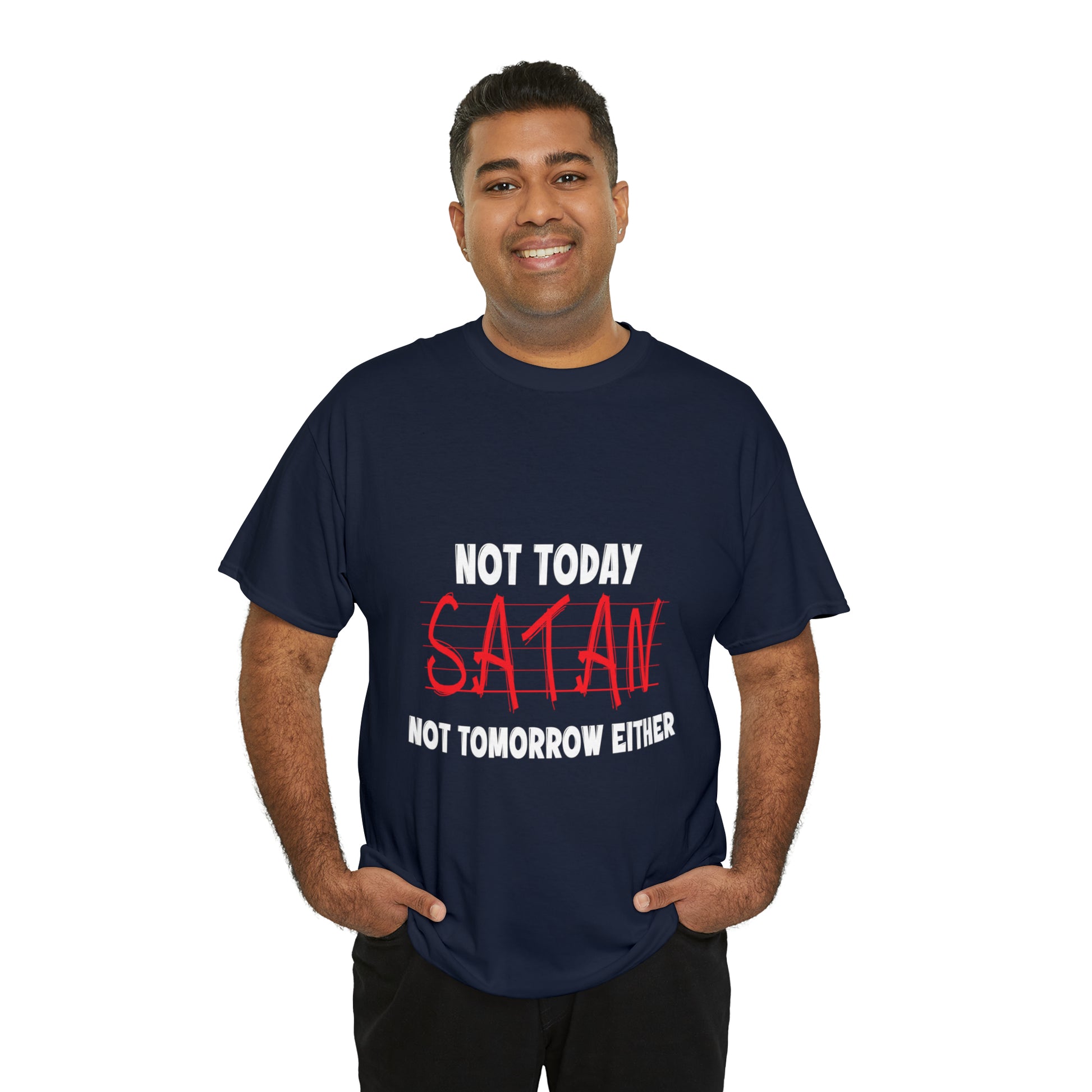 Not Today Satan Not Tomorrow Either  Unisex Heavy Cotton Tee Printify