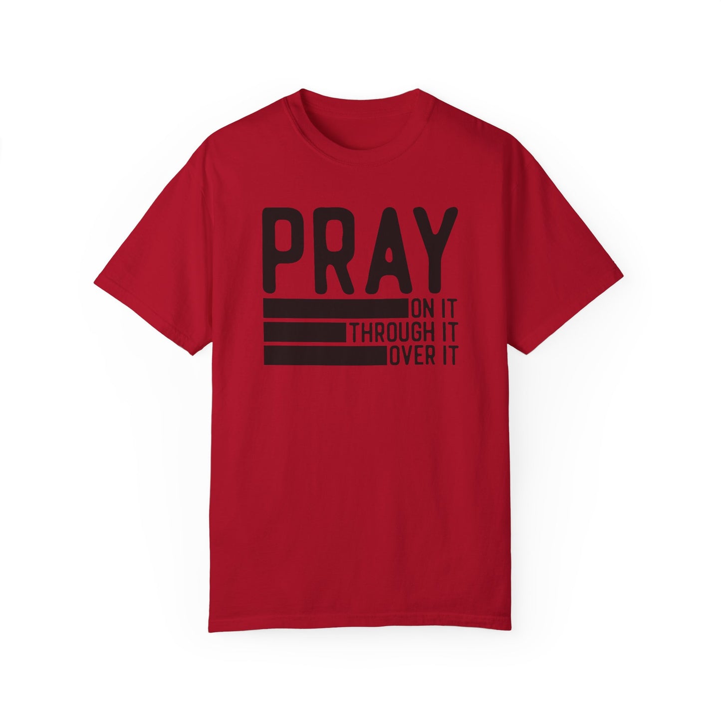 Pray On It Through It Over It Because Adulting Is Hard Without Jesus Unisex Christian T-shirt