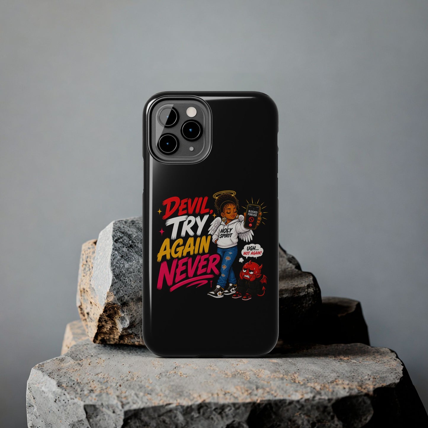 Phone Case — "Devil Try Again Never" Christian Graphic Tough Phone Case - ClaimedbyGodDesigns