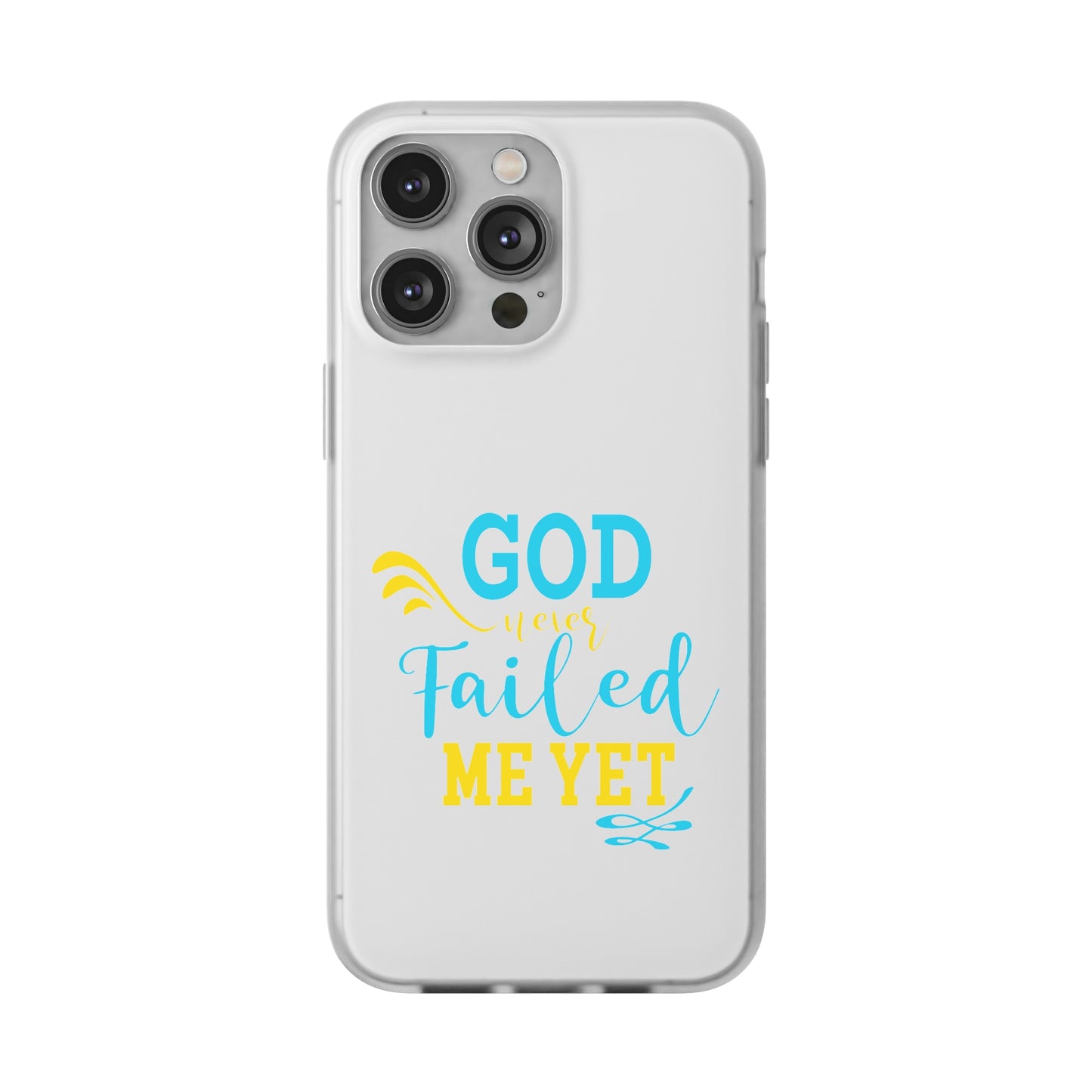 God Never Failed Me Yet Flexi Phone Case