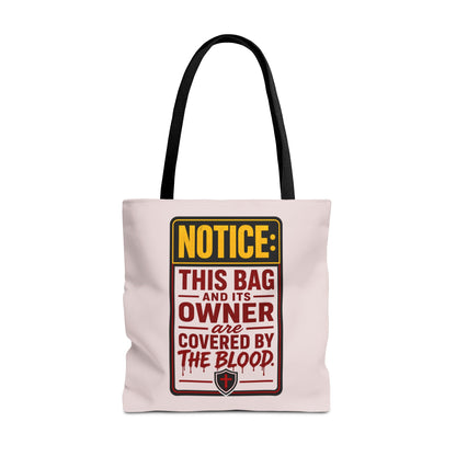 Tote Bag — "NOTICE: This Bag and Its Owner Are Covered by the Blood" Christian Faith Tote - ClaimedbyGodDesigns