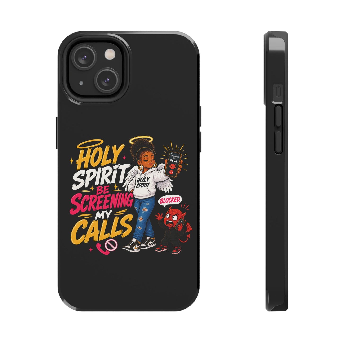 Phone Case — "Holy Spirit Be Screening My Calls" Christian Protective Tough Case - ClaimedbyGodDesigns