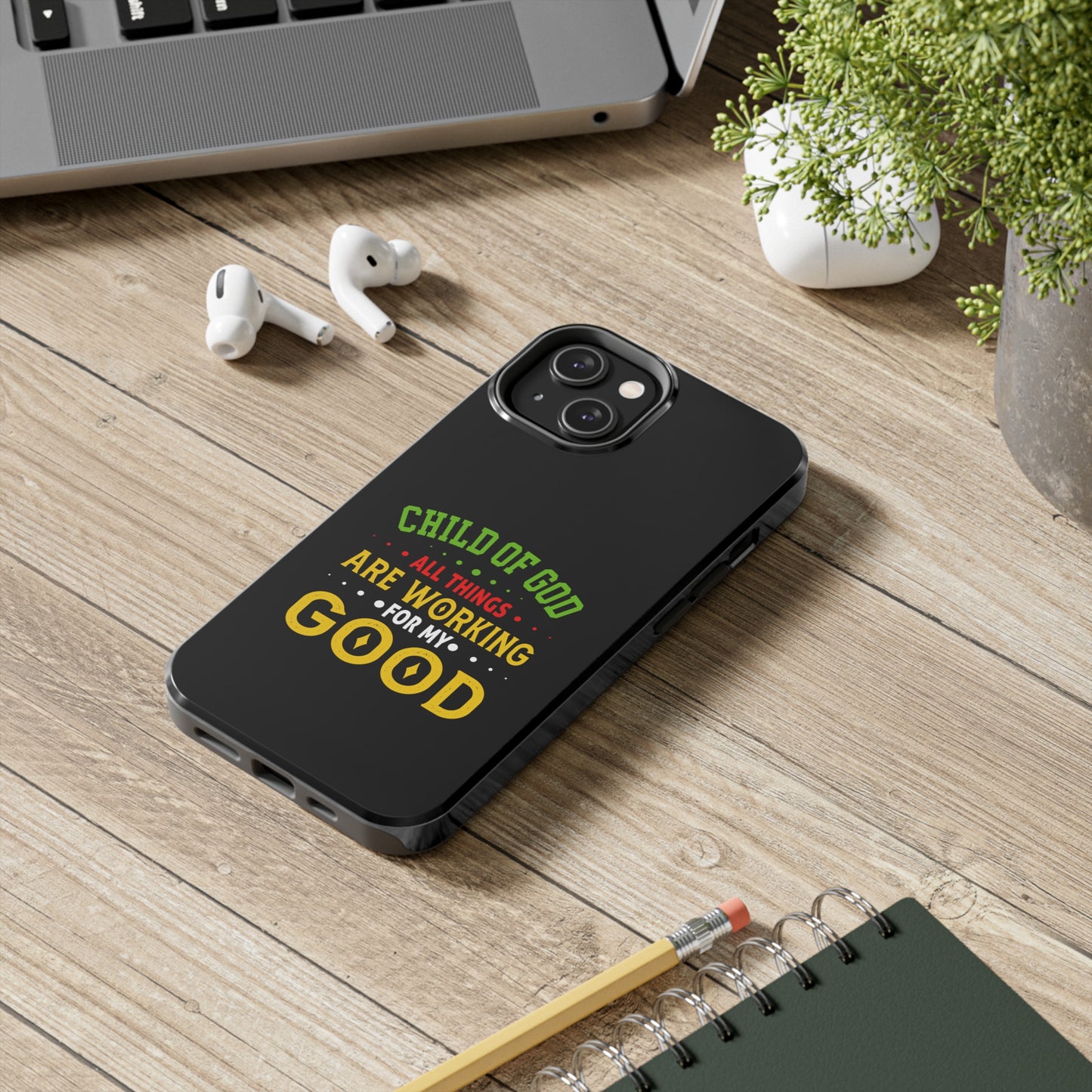 Child Of God All Things Are Working For My Good Christian Phone Tough Phone Cases, Case-Mate Printify