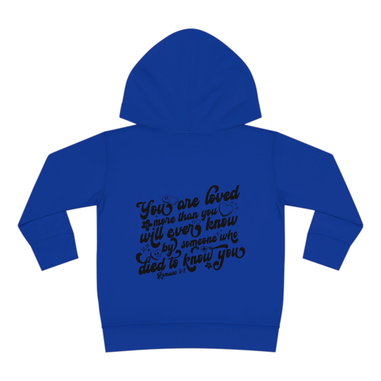 Romans 5:8 You Are Loved More Than You Will Ever Know Christian Toddler Pullover Fleece Hooded Sweatshirt