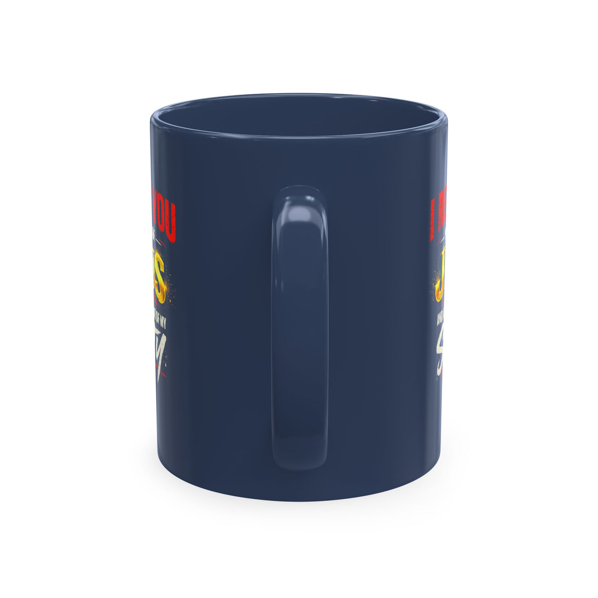 Religious Mug — "I Rebuke You in the Name of Jesus and Also in the Name of My Sanity" Ceramic Coffee Cup