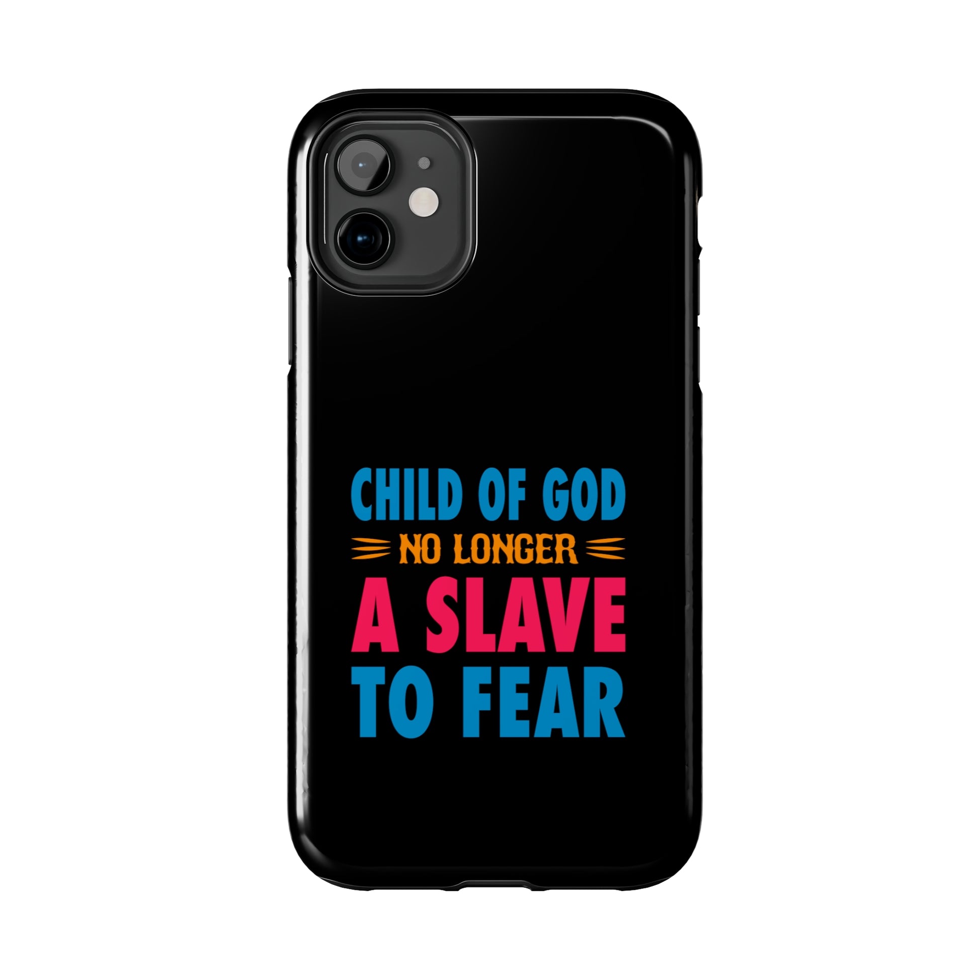 Child Of God No Longer A Slave To Fear Christian Phone Tough Phone Cases, Case-Mate Printify