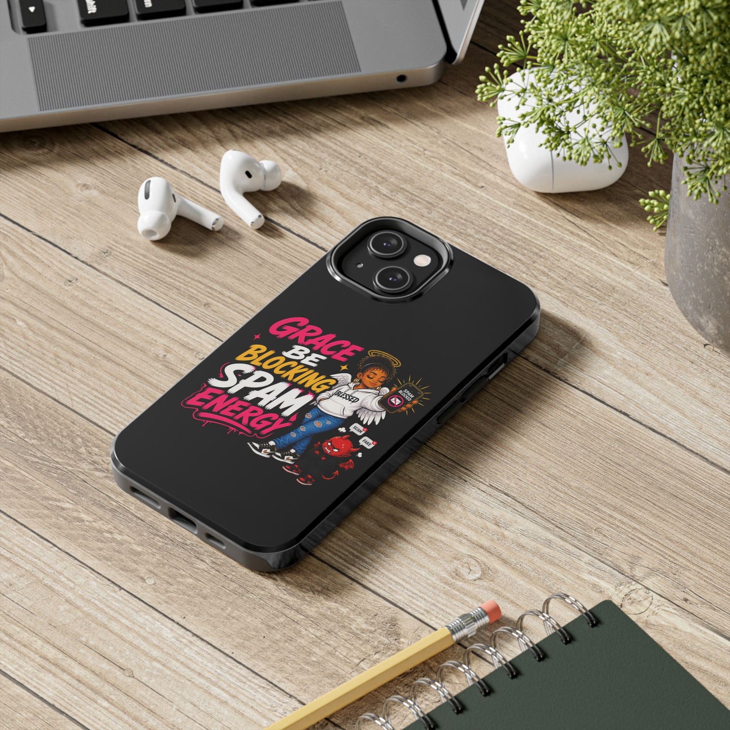 Tough Phone Case — "Grace Be Blocking Spam Energy" Black Protective Phone Cover