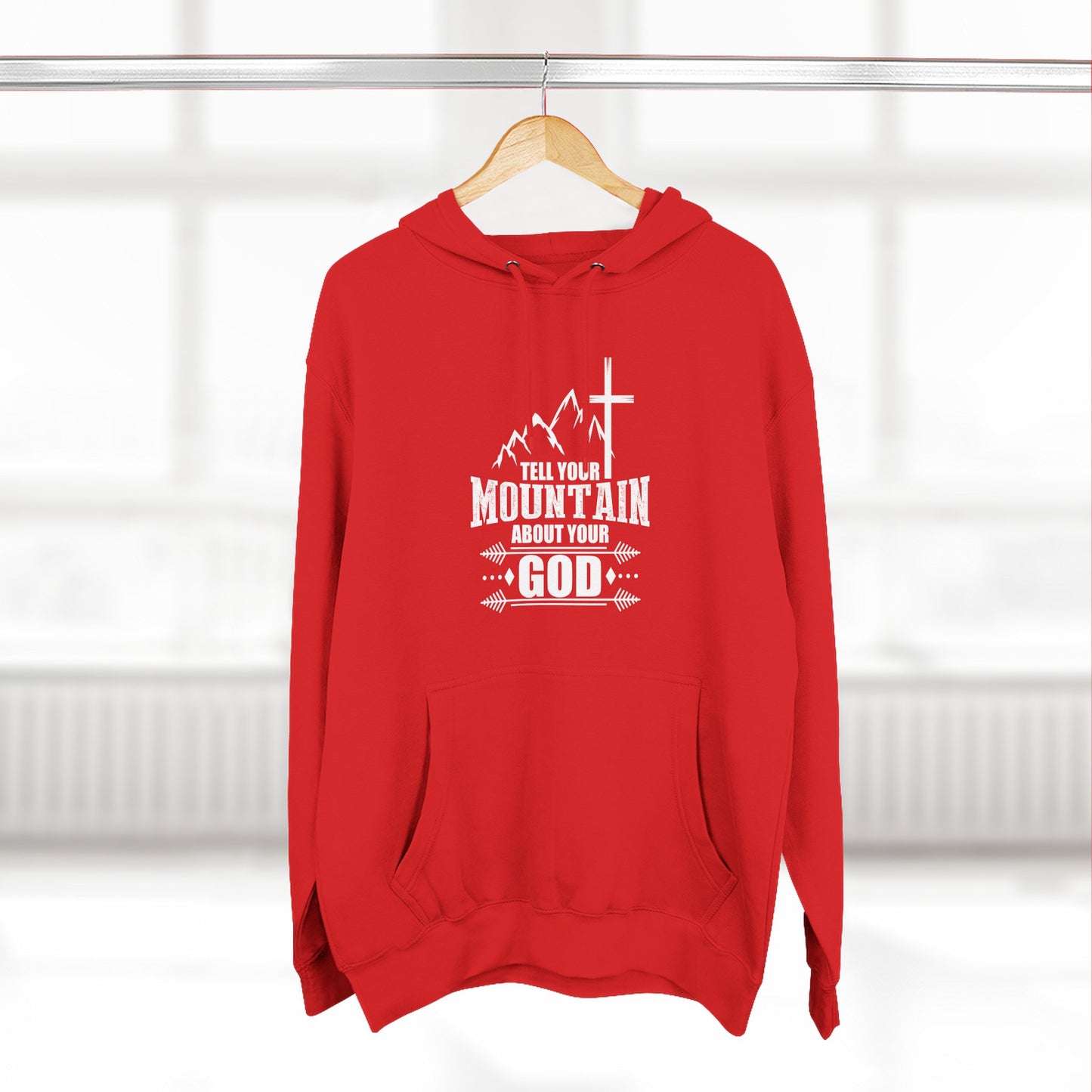 Tell Your Mountain Who He Is Unisex Christian Pullover Hooded Sweatshirt - ClaimedbyGodDesigns
