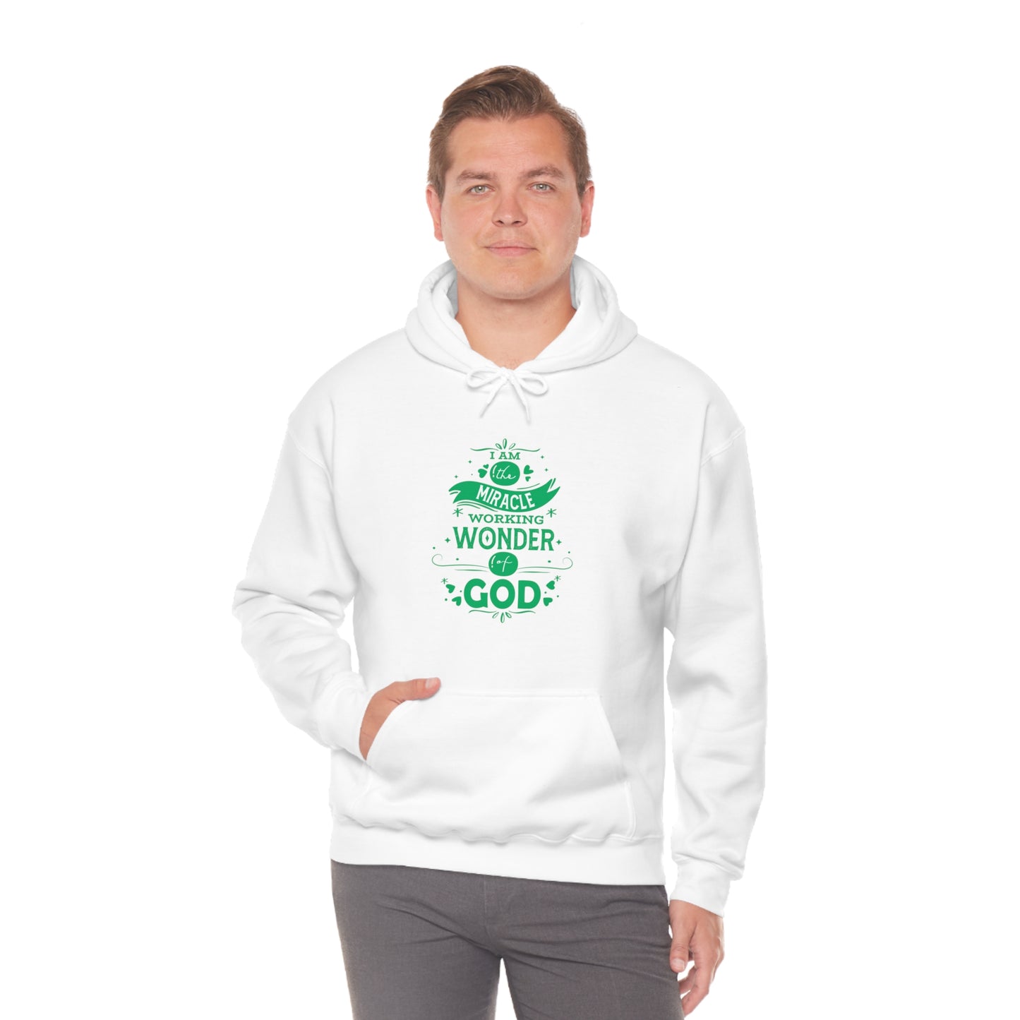 I Am The Miracle Working Wonder Of God Unisex Hooded Sweatshirt