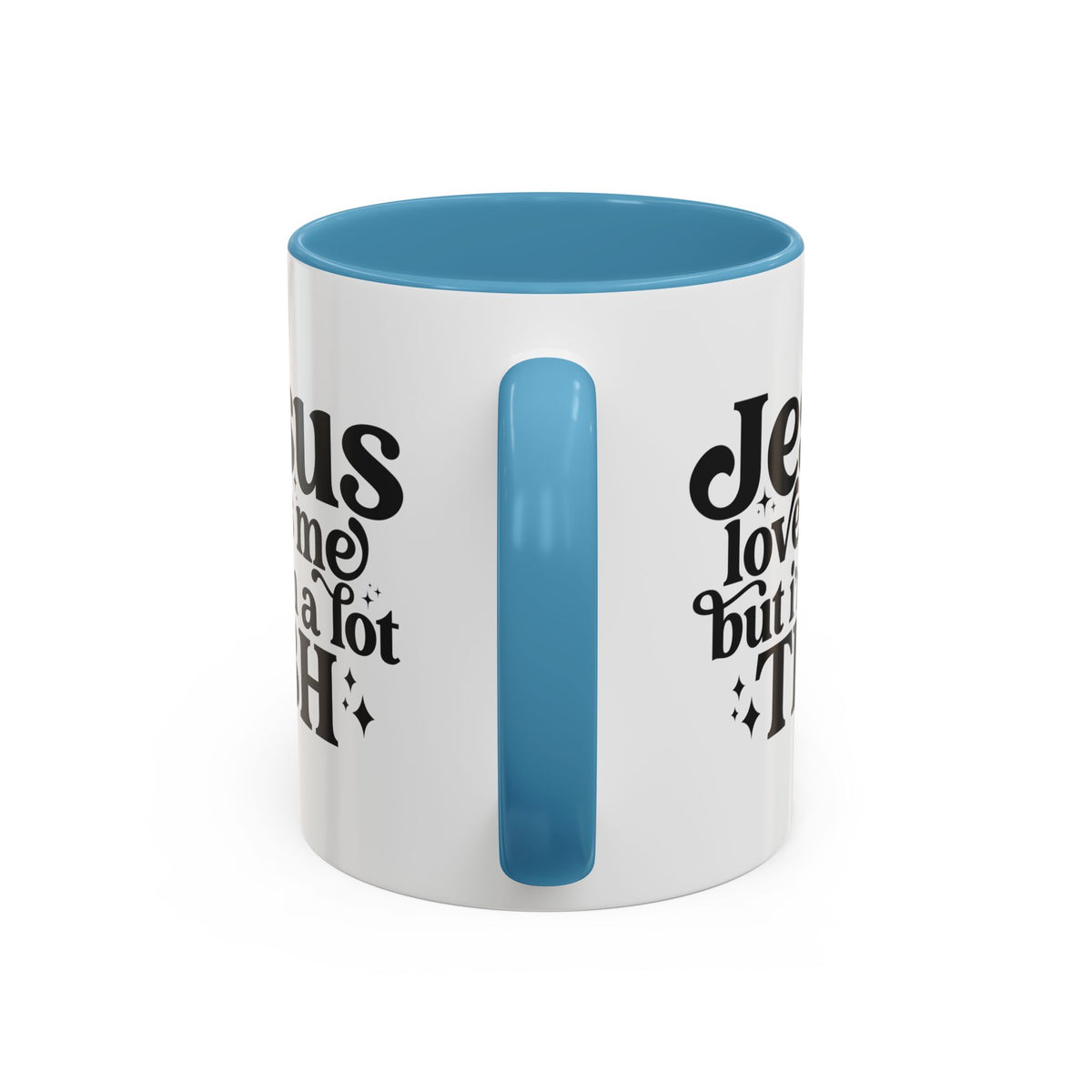 Christian Accent Coffee Mug — "Jesus Loves Me but I'm a Lot TBH" Religious Christian Gift