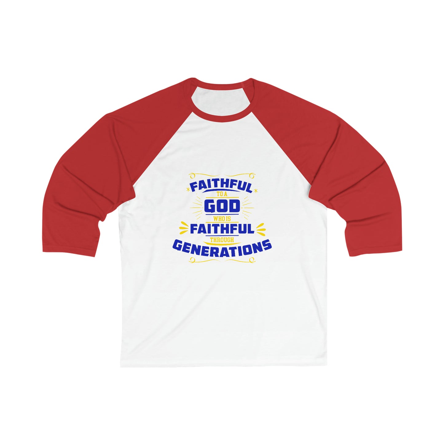 Faithful To A God Who Is Faithful Through Generations Unisex 3\4 Sleeve Baseball Tee