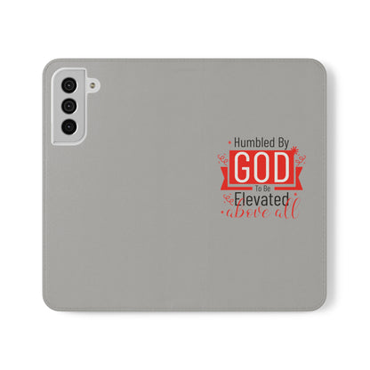 Humbled By God To Be Elevated Above All Phone Flip Cases