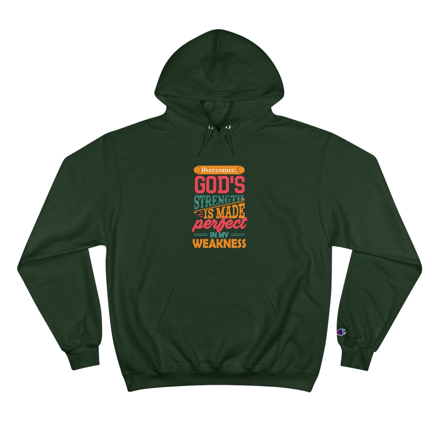 Overcomer His Strength Is Made Perfect In My Weakness Unisex Champion Hoodie