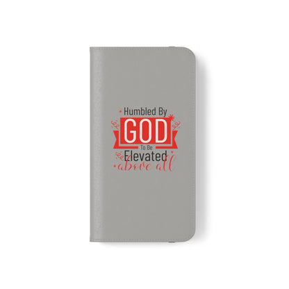 Humbled By God To Be Elevated Above All Phone Flip Cases