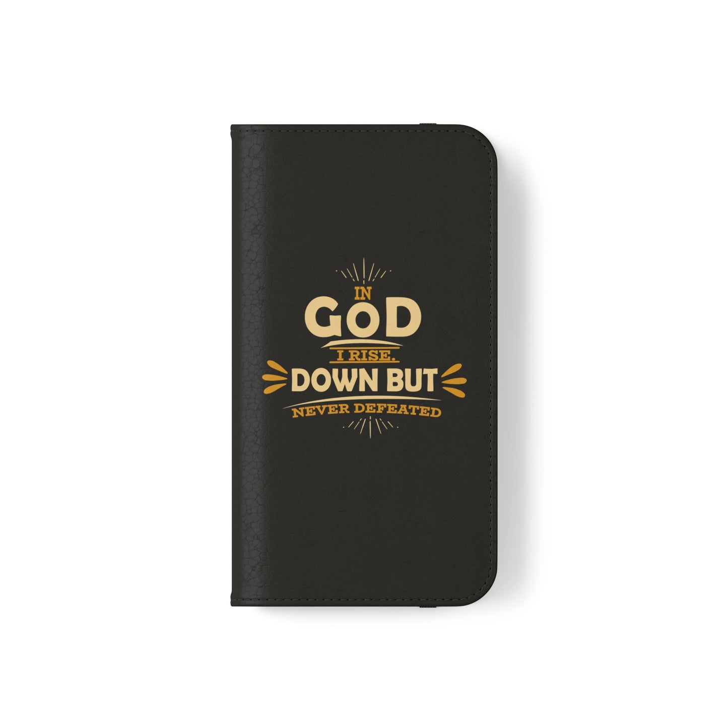 In God I Rise Down But Never Defeated Phone Flip Cases