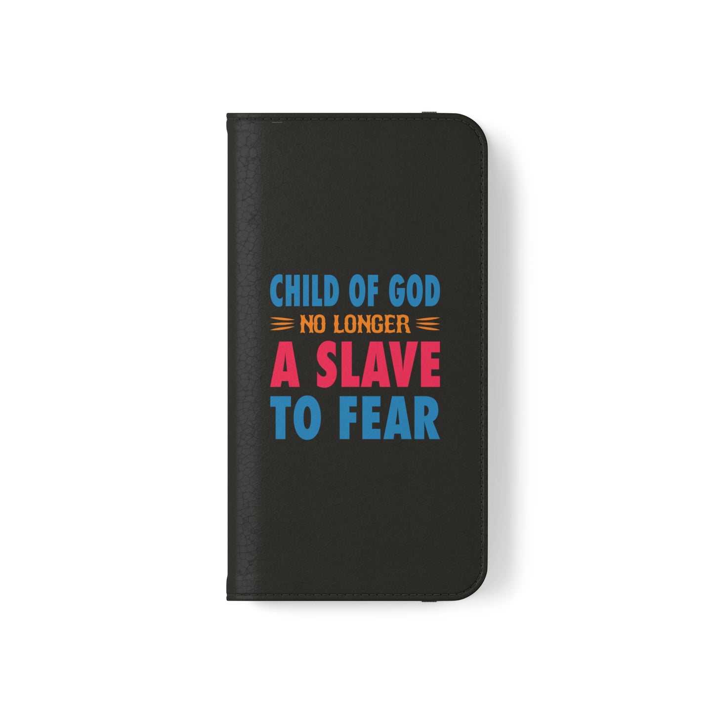 Child Of God No Longer A Slave To Fear Christian Phone Flip Cases Printify