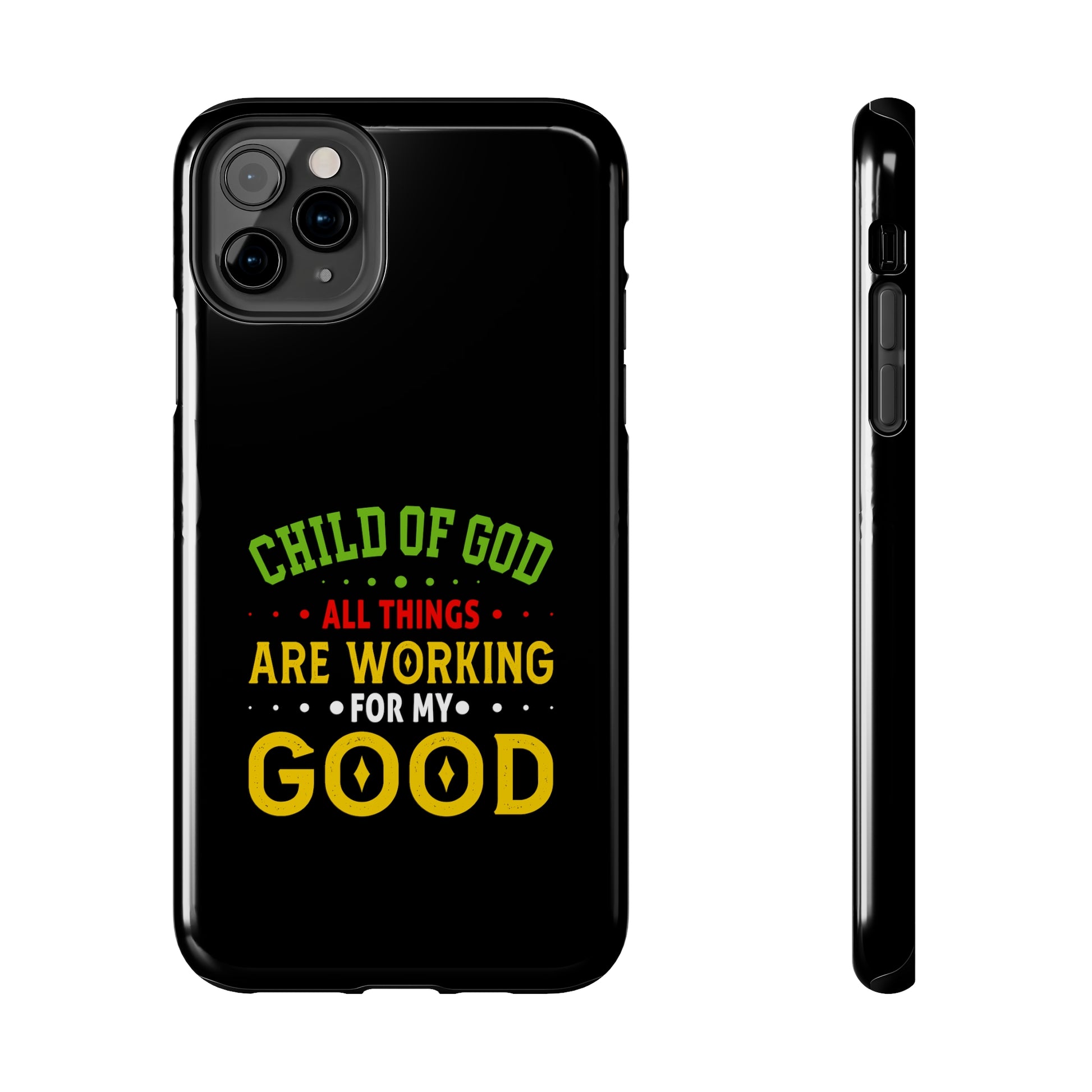 Child Of God All Things Are Working For My Good Christian Phone Tough Phone Cases, Case-Mate Printify