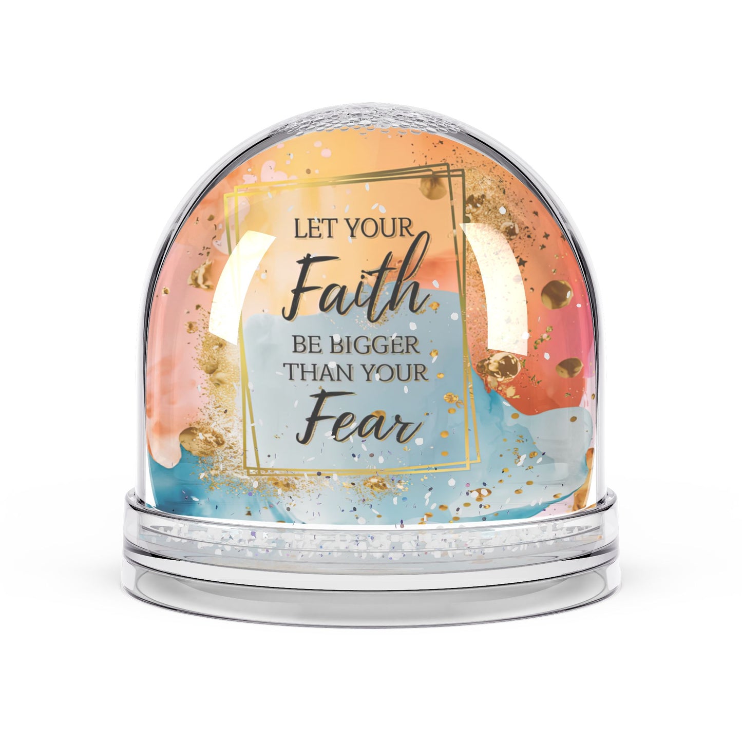 Christian Snow Globe - Christian Religious Home Decor - Christmas Decoration - Let Your Faith Be Bigger Than Your Fear