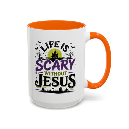 Coffee Mug — “Life Is Scary Without Jesus” Halloween Christian Accent Mug (11/15oz)