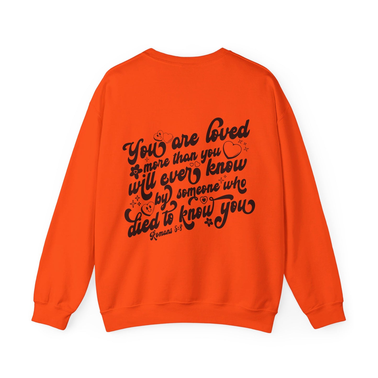 Romans 5:8 You Are Loved More Than You Will Ever Know Unisex Heavy Blend™ Crewneck Christian Sweatshirt