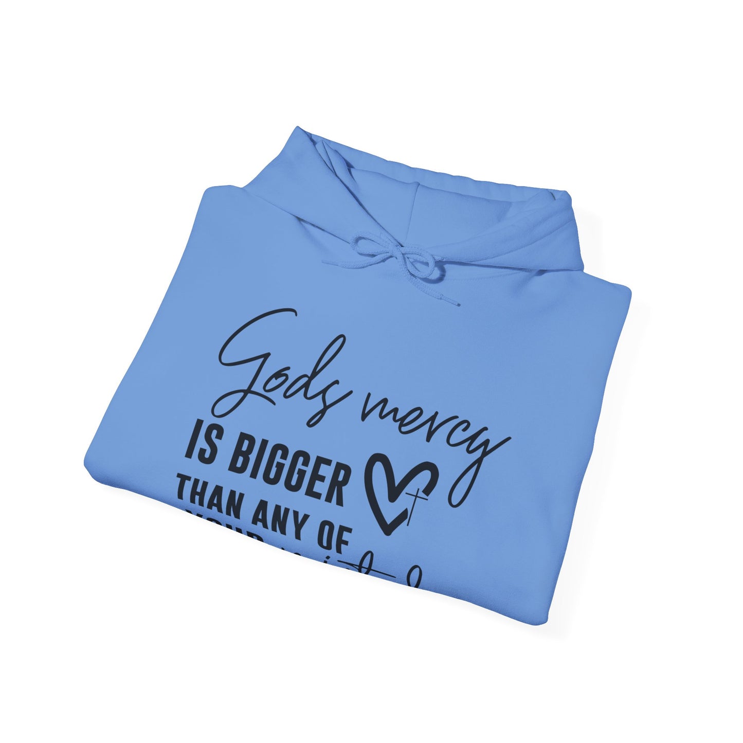 God's Mercy Is Bigger Than Any Of Your Mistakes Unisex Christian Hooded Pullover Sweatshirt