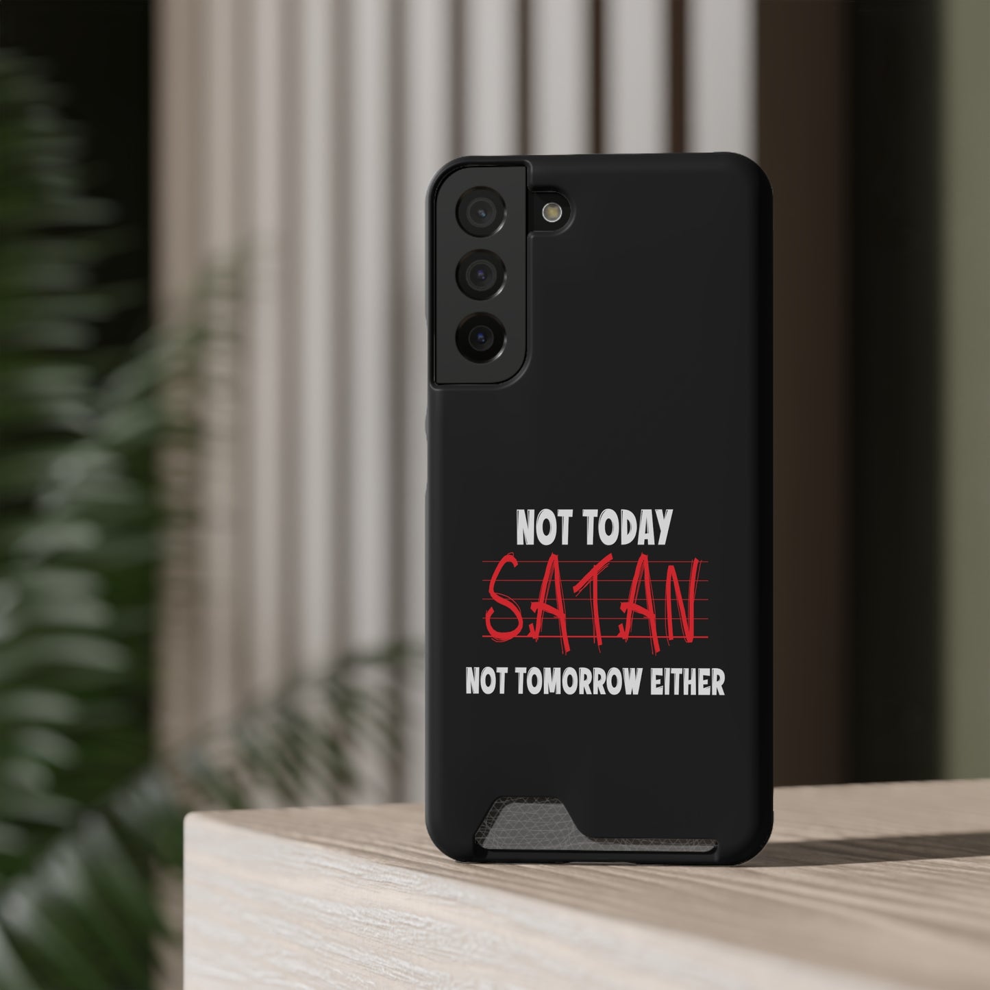 Not Today Satan Not Tomorrow Either Christian Phone Case With Card Holder Printify