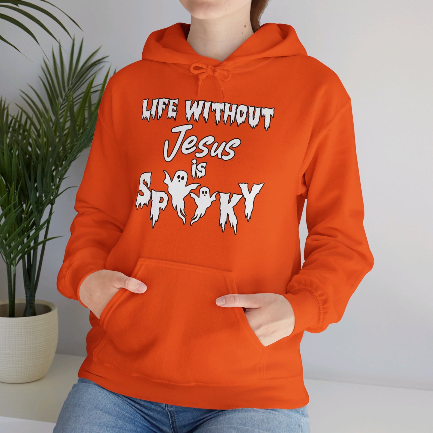 Life Without Jesus Is Spooky Unisex Christian Pullover Hooded Sweatshirt