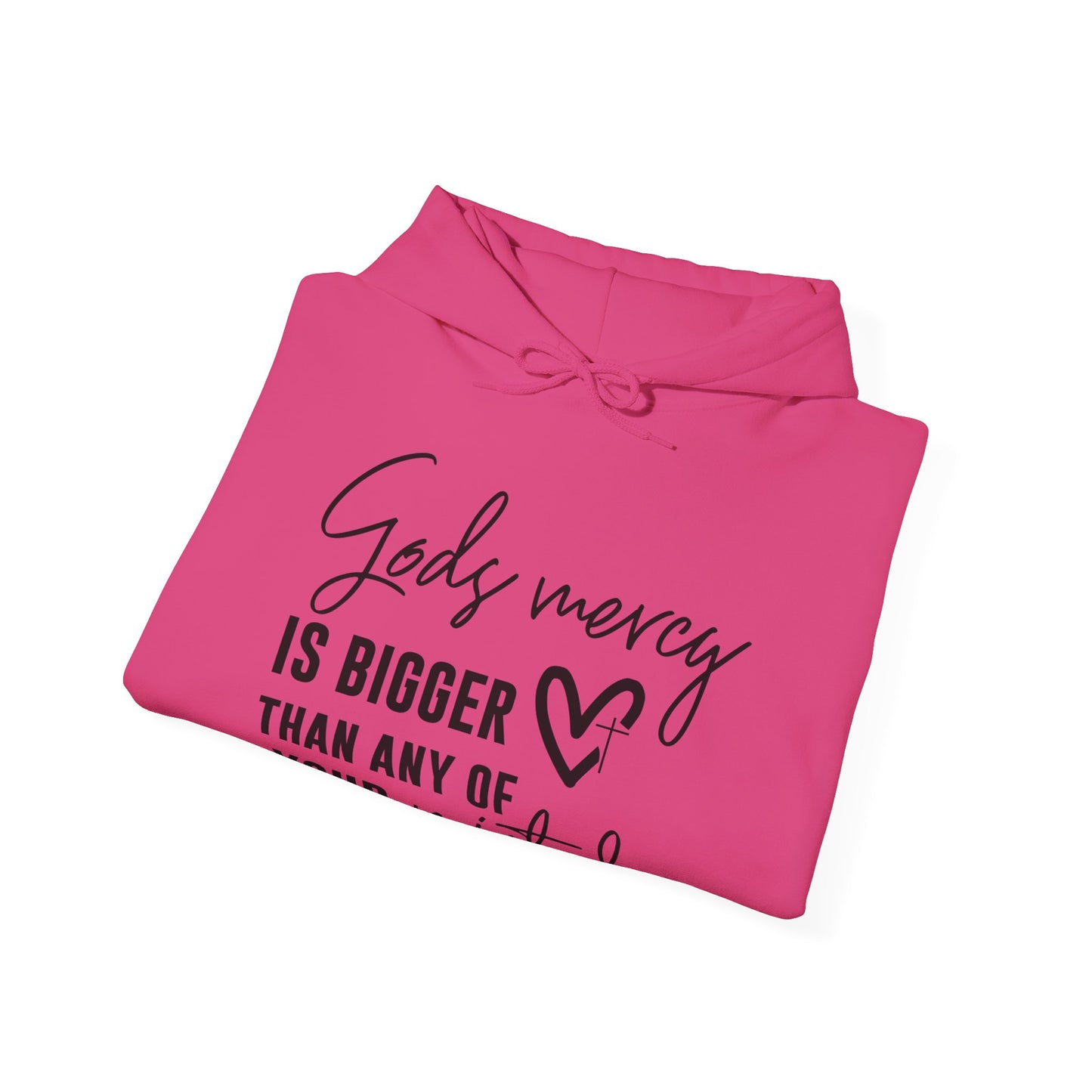 God's Mercy Is Bigger Than Any Of Your Mistakes Unisex Christian Hooded Pullover Sweatshirt