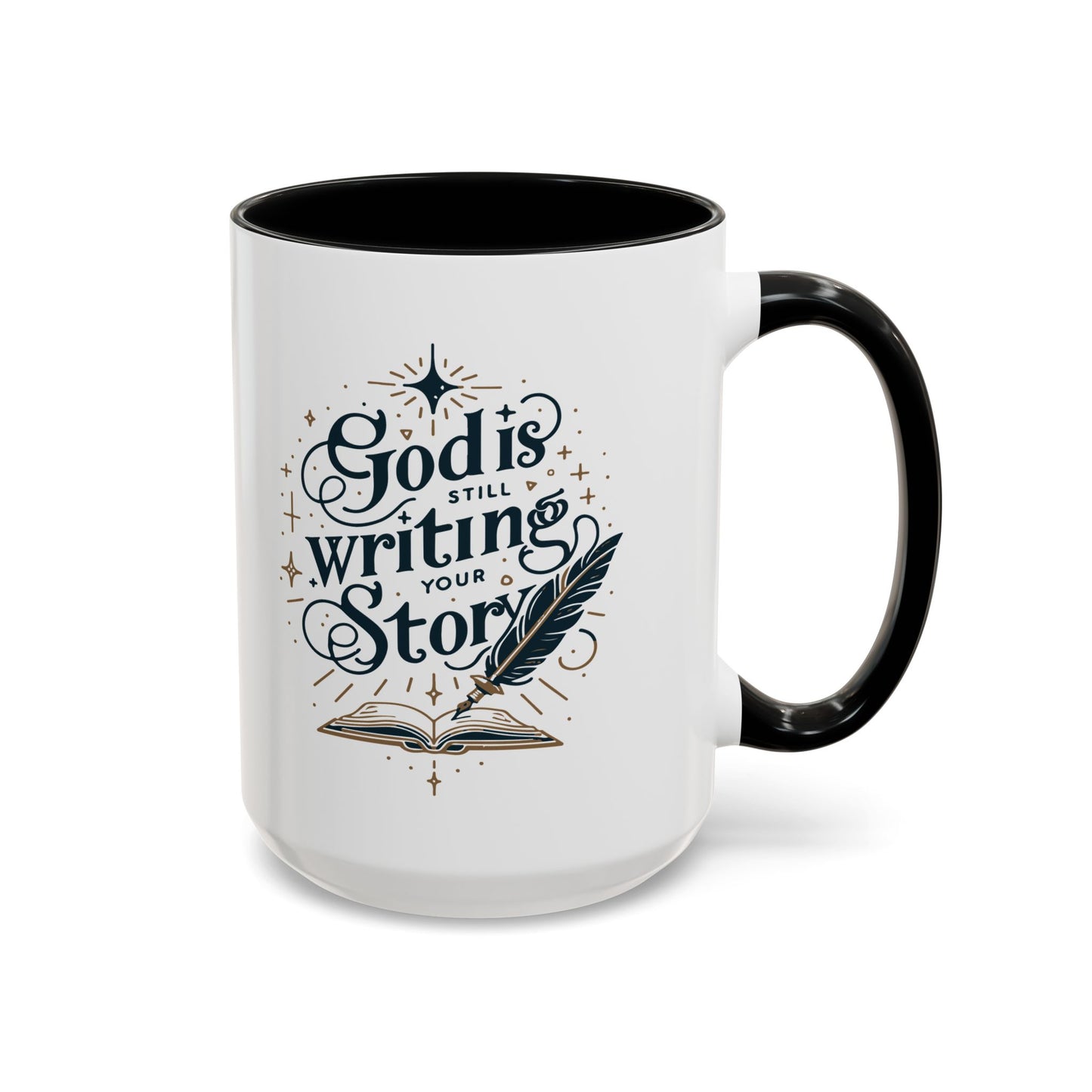 Christian Ceramic Mug- God Is Still Writing Your Story Accent Coffee Mug (11, 15oz)