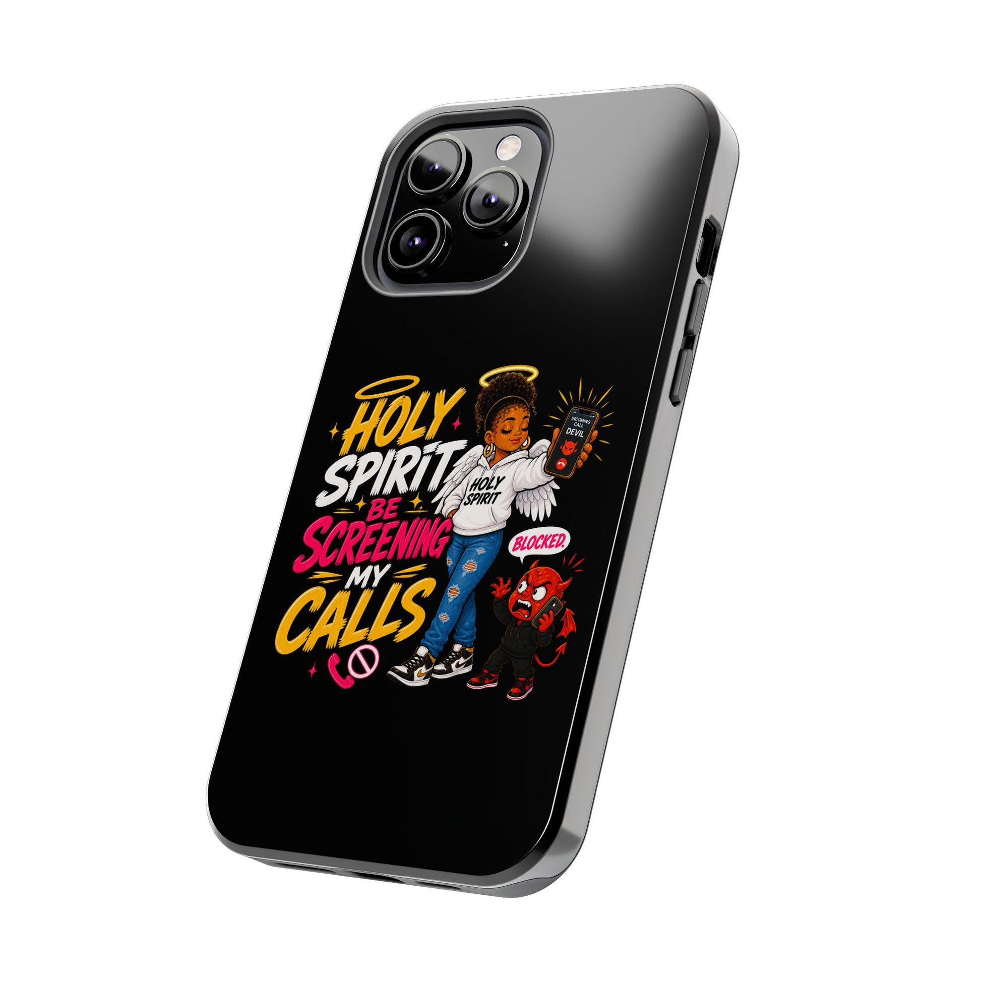 Phone Case — "Holy Spirit Be Screening My Calls" Christian Protective Tough Case - ClaimedbyGodDesigns