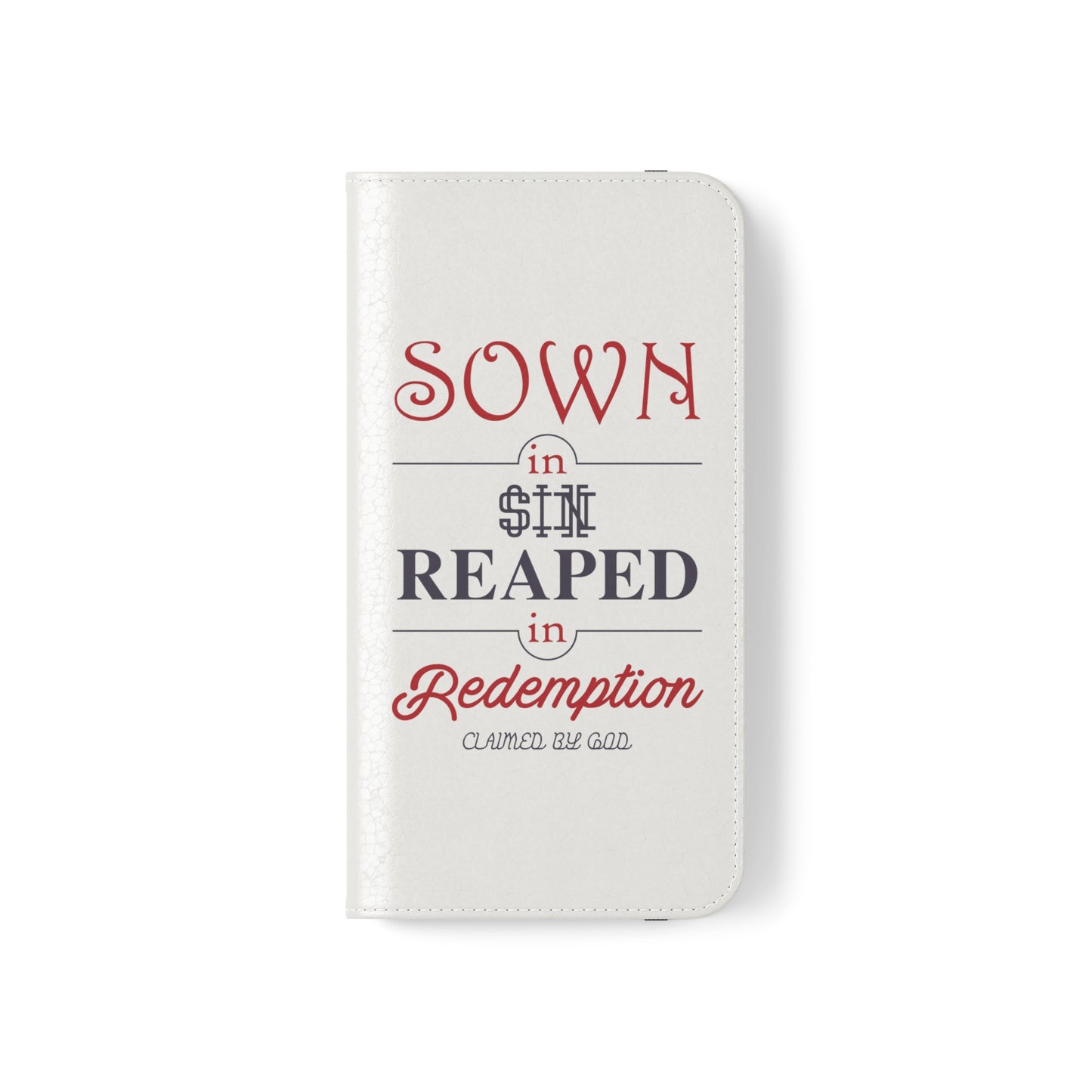 Sown In Sin Reaped In Redemption Phone Flip Cases