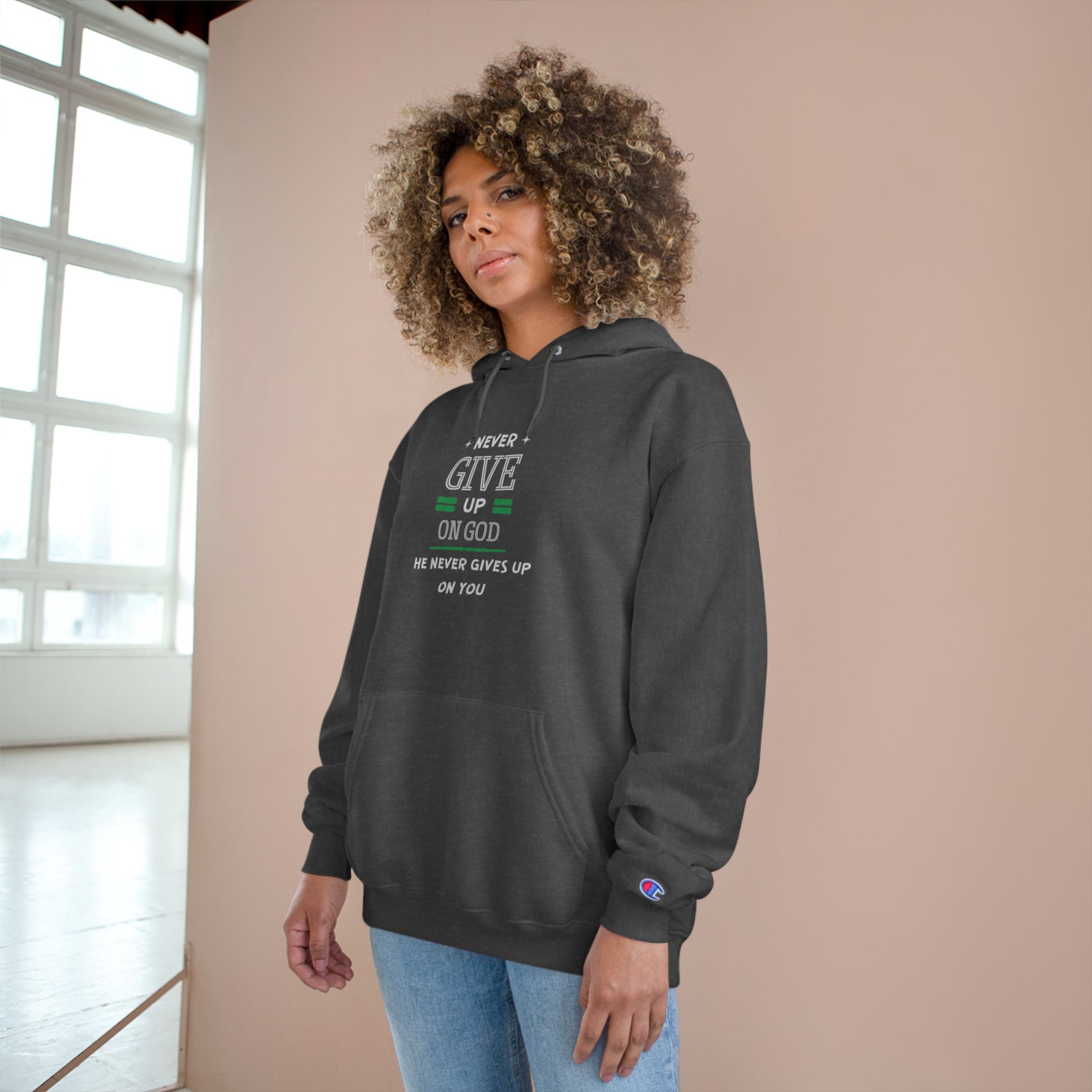 Never Give Up On God He Never Gives Up On You Unisex Champion Hoodie Printify