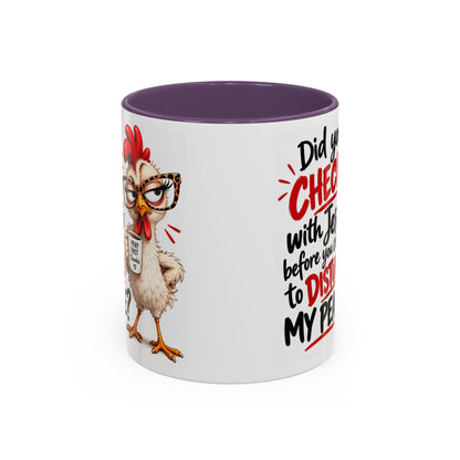 Christian Coffee Mug — “Did You Check with Jesus Before You Came to Disturb My Peace?” Accent Mug