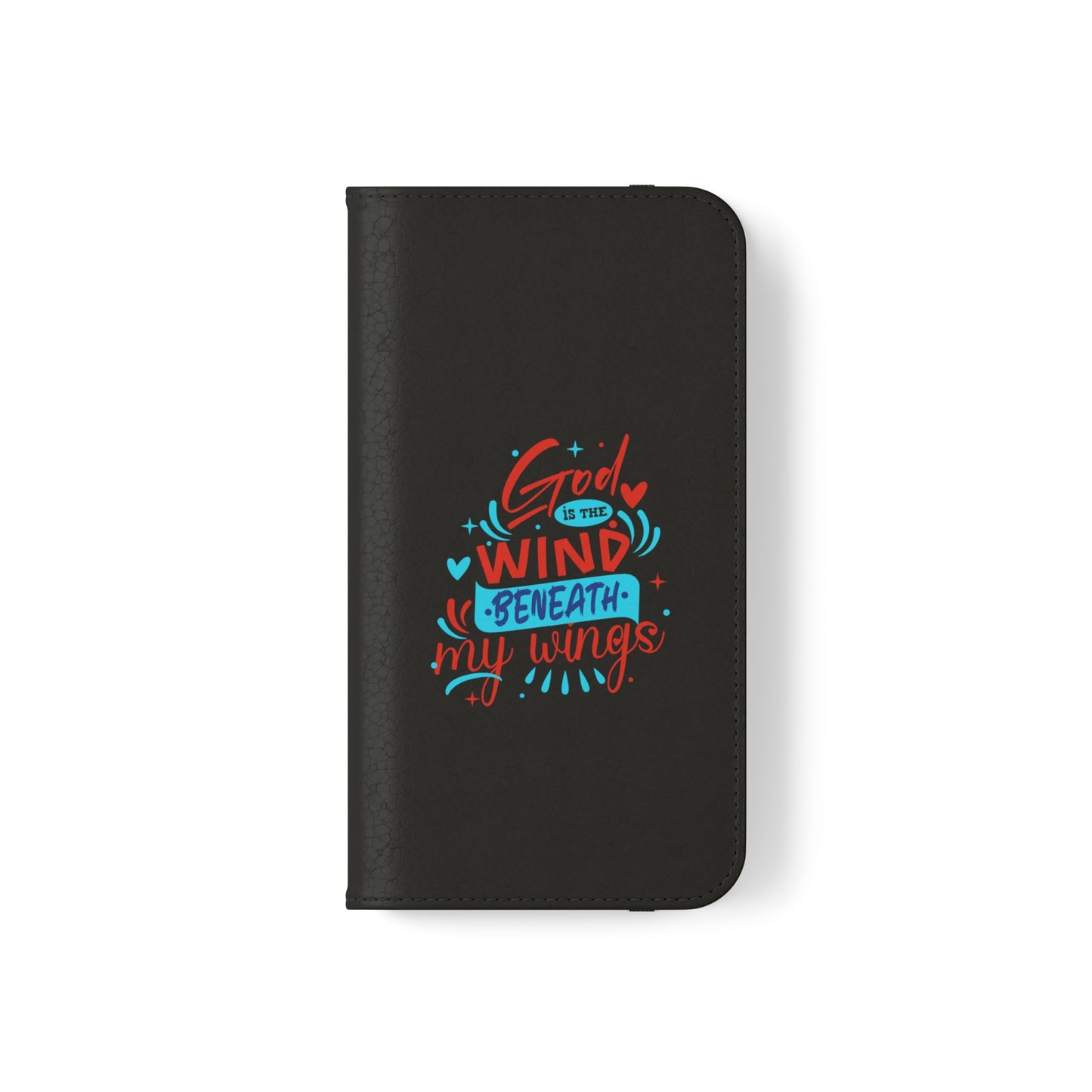 God Is The Wind Beneath My Wings Phone Flip Cases