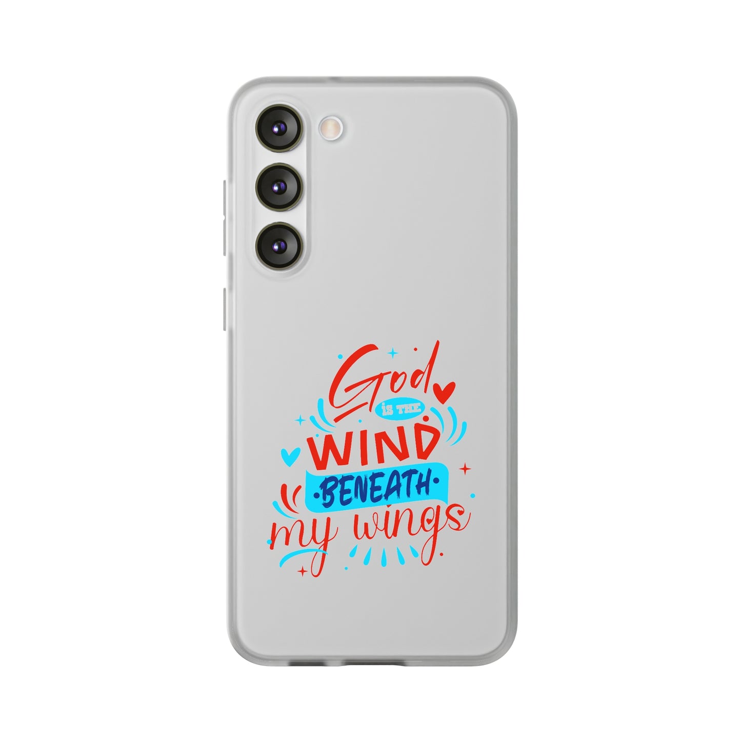 God Is The Wind Beneath My Wings Flexi Phone Case