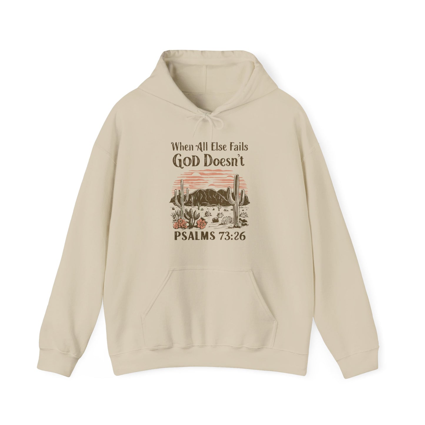 When All Else Fails God Doesn't Unisex Christian Hooded Pullover Sweatshirt