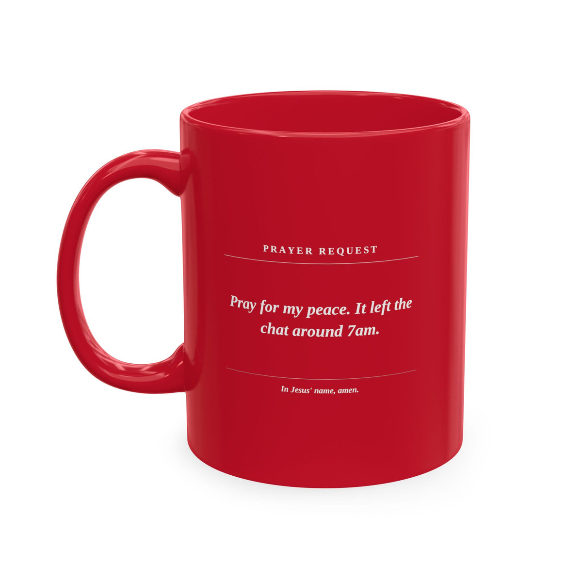 Prayer Request Ceramic Mug — 'Pray for My Peace' Inspirational Religious Coffee Cup