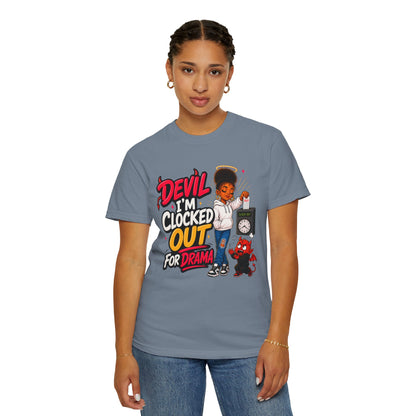 T-Shirt — "Devil I'm Clocked Out for Drama" Graphic Tee - ClaimedbyGodDesigns