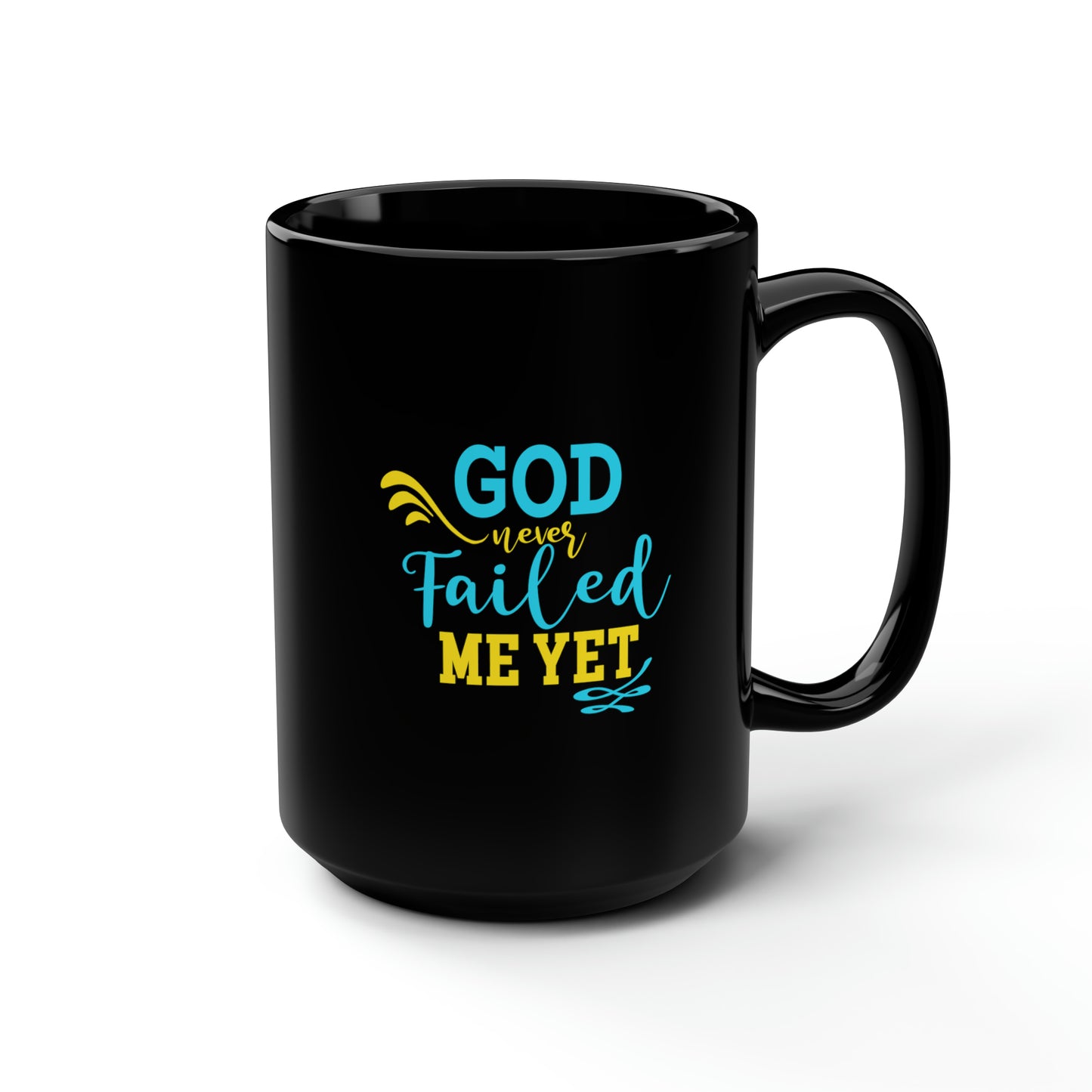 God Never Failed Me Yet Christian Black Ceramic Mug, 15oz (double sided print)