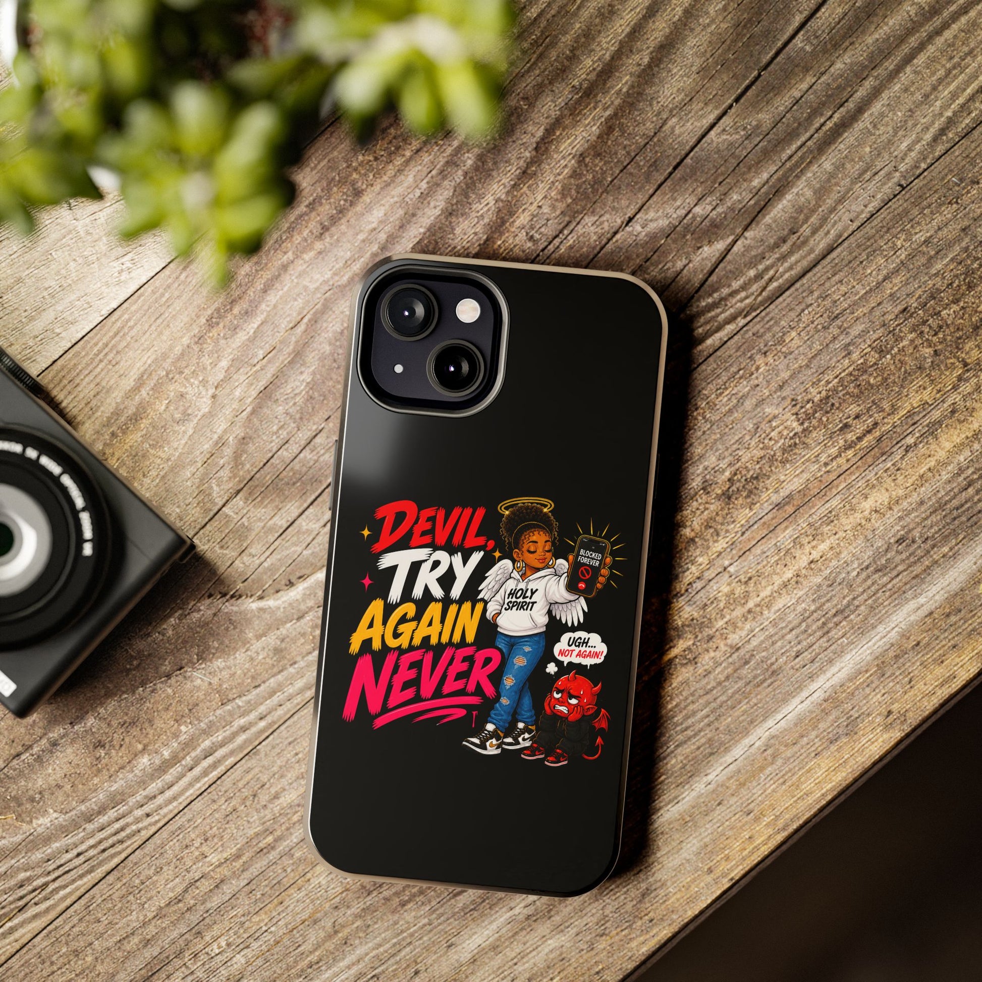 Phone Case — "Devil Try Again Never" Christian Graphic Tough Phone Case - ClaimedbyGodDesigns