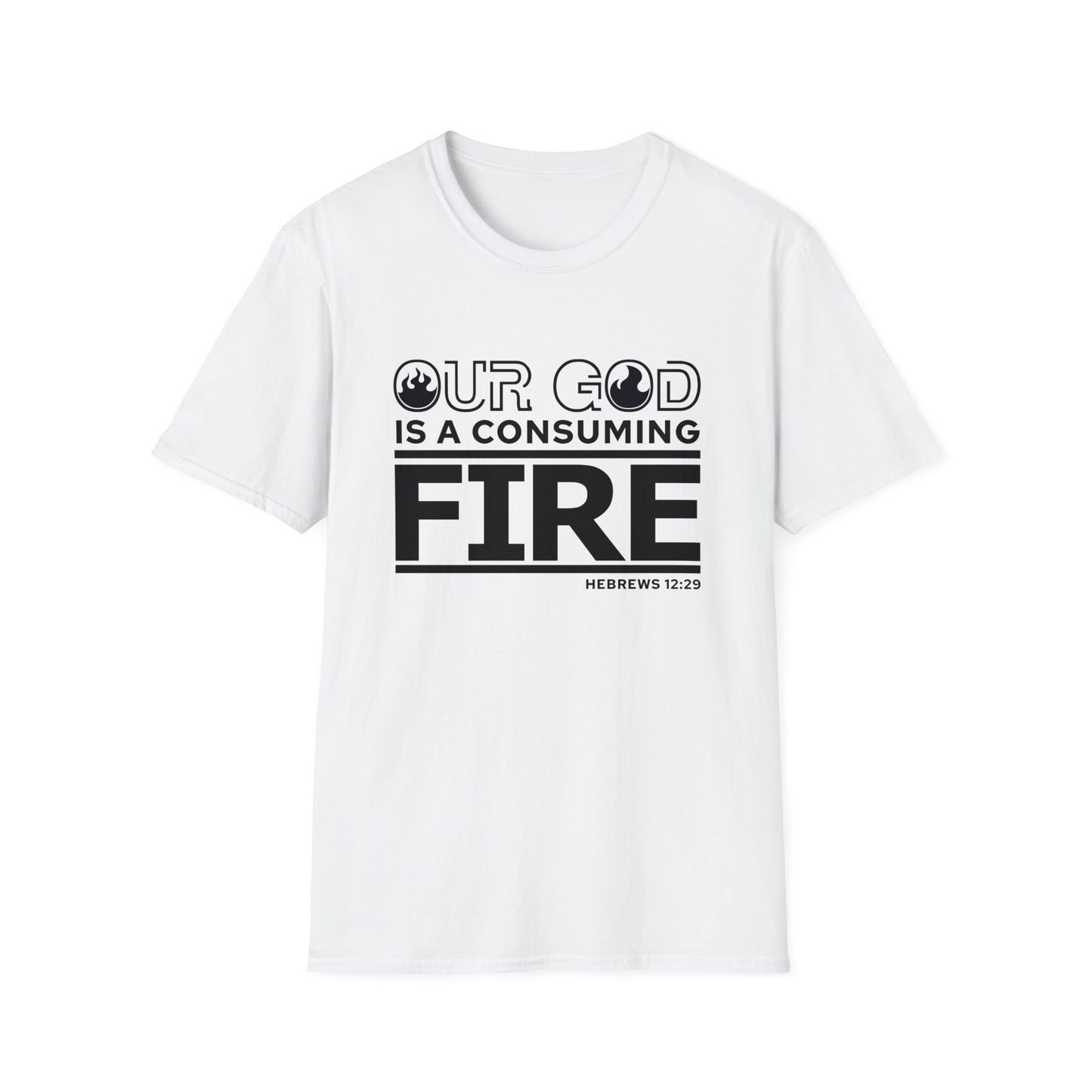 Our God Is A Consuming Fire Christian Unisex T-shirt