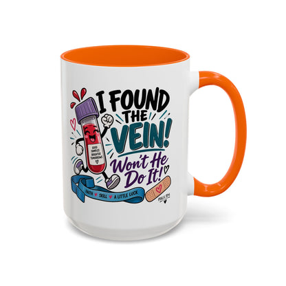 I Found the Vein! Phlebotomy Coffee Mug – Funny Nurse / Phlebotomist Gift (11/15oz)