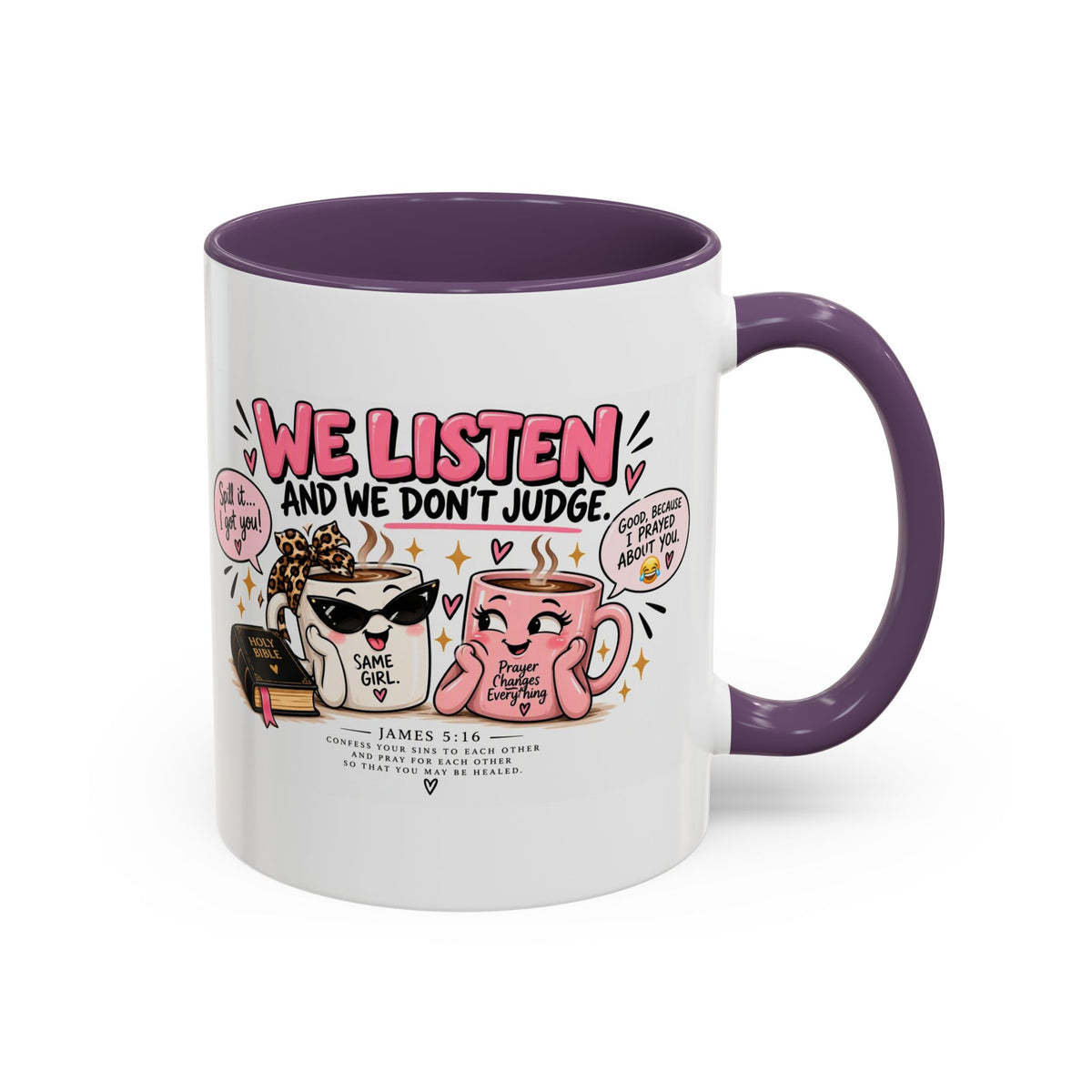 Coffee Mug — "We Listen and We Don't Judge" Inspirational Pink Ceramic Mug (11/15oz)